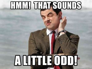 meme of mr. bean making a skeptical, squished up face the text reads hmm that sounds a little odd--vocabulario en inglés
