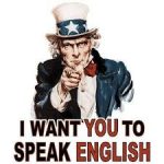 i want u to speak english
