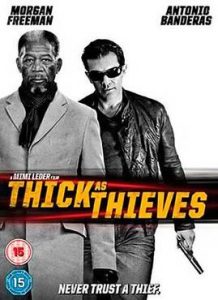 poster for thick as thieves starring morgan freeman and antonio banderas vocabulario en inglés